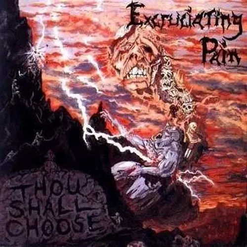 EXCRUCIATING PAIN 'Thou Shall Choose'