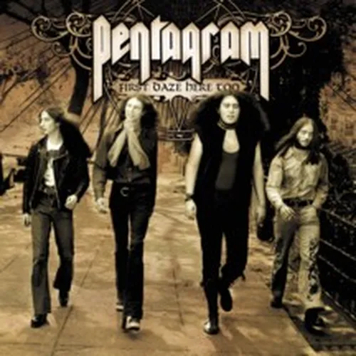 PENTAGRAM 'First Daze Here Too'