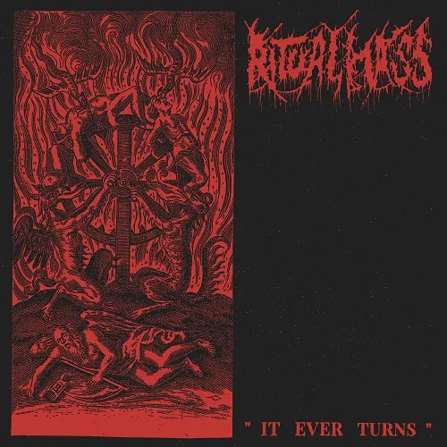 RITUAL MASS 'It Ever Turns'