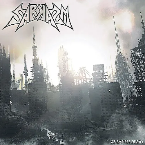 SARKASM 'As Empires Decay'