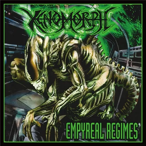 XENOMORPH 'Empyreal Regimes'
